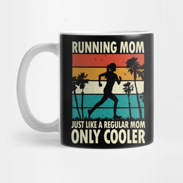 Running Mom Just Like a Regular Mom Only Cooler by AngelBeez29